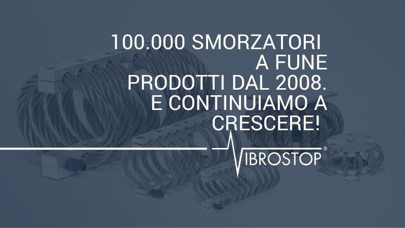 Vibrostop supera i 100.000 smorzatori a fune prodotti: un traguardo che conferma la leadership nel settore antivibrante