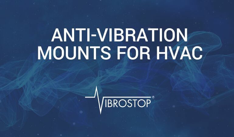 Anti-Vibration Mounts for HVAC: Chillers, AHUs & Fans | Vibrostop